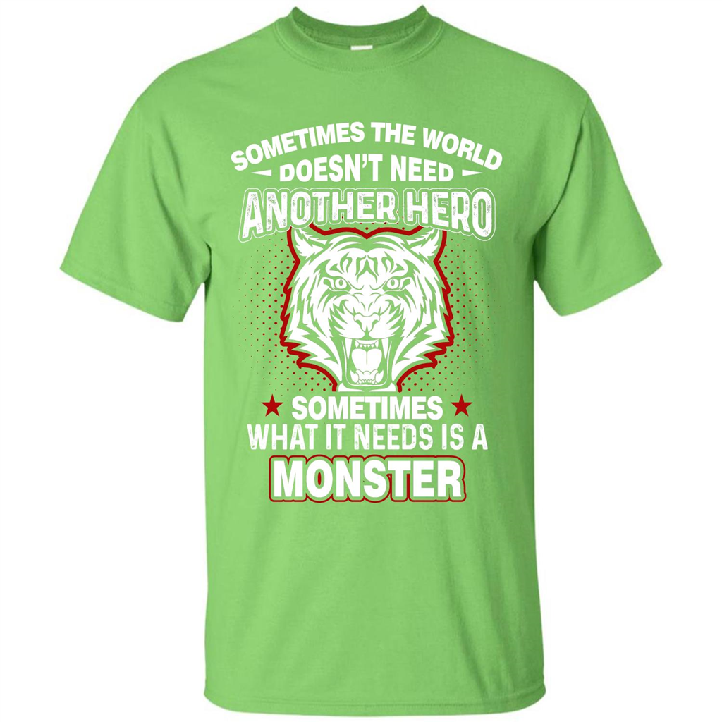 Sometimes The World Doesn't Need Another Hero T-shirt Lime