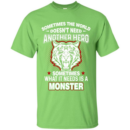 Sometimes The World Doesn't Need Another Hero T-shirt Lime