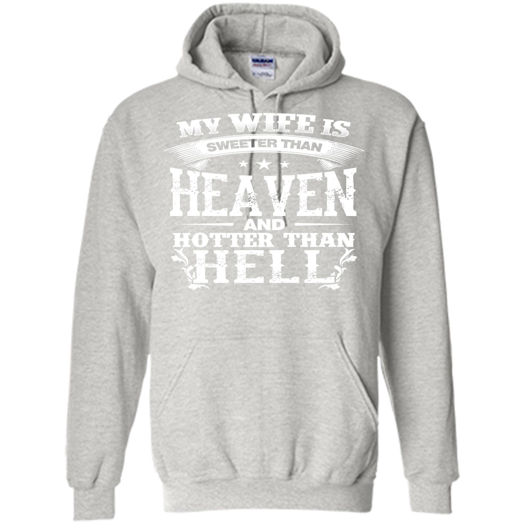 My Wife Is Sweeter Than Heaven And Hotter Than Hell Ash