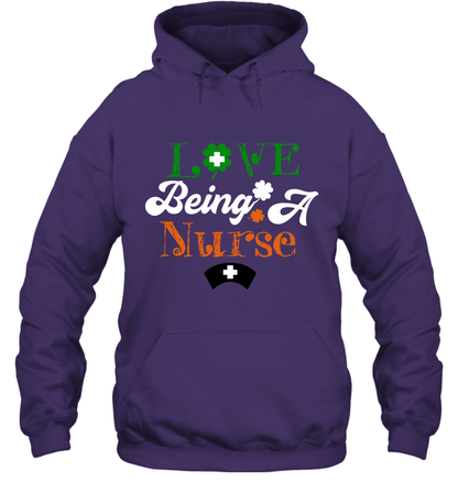 Love Being A Nurse Saint Patricks Day Shirt Hoodie Purple