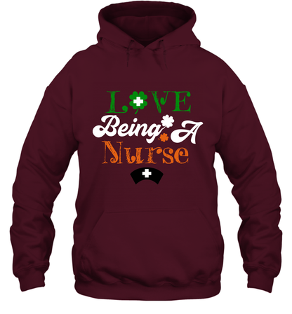 Love Being A Nurse Saint Patricks Day Shirt Hoodie Maroon
