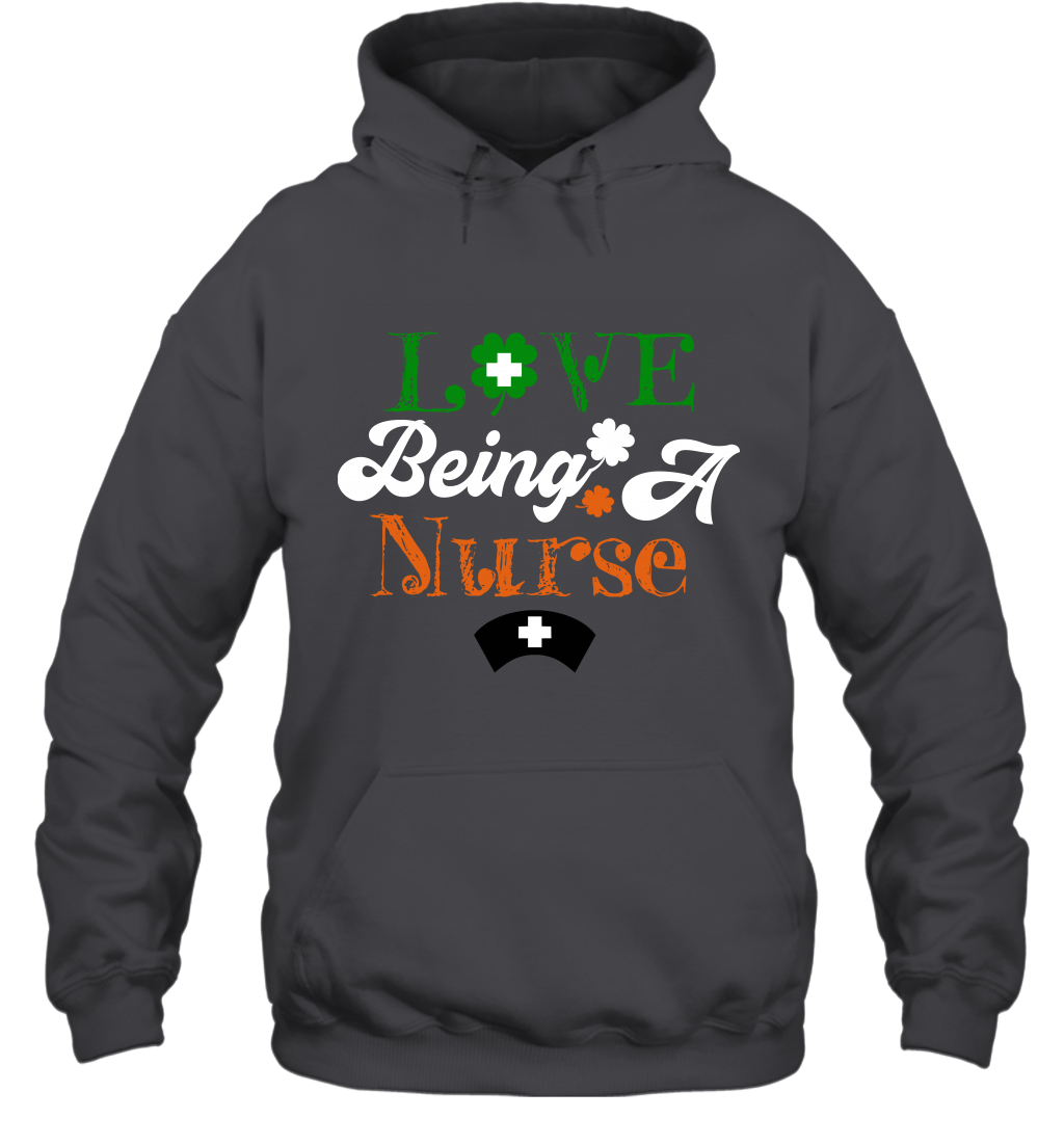 Love Being A Nurse Saint Patricks Day Shirt Hoodie Dark Heather