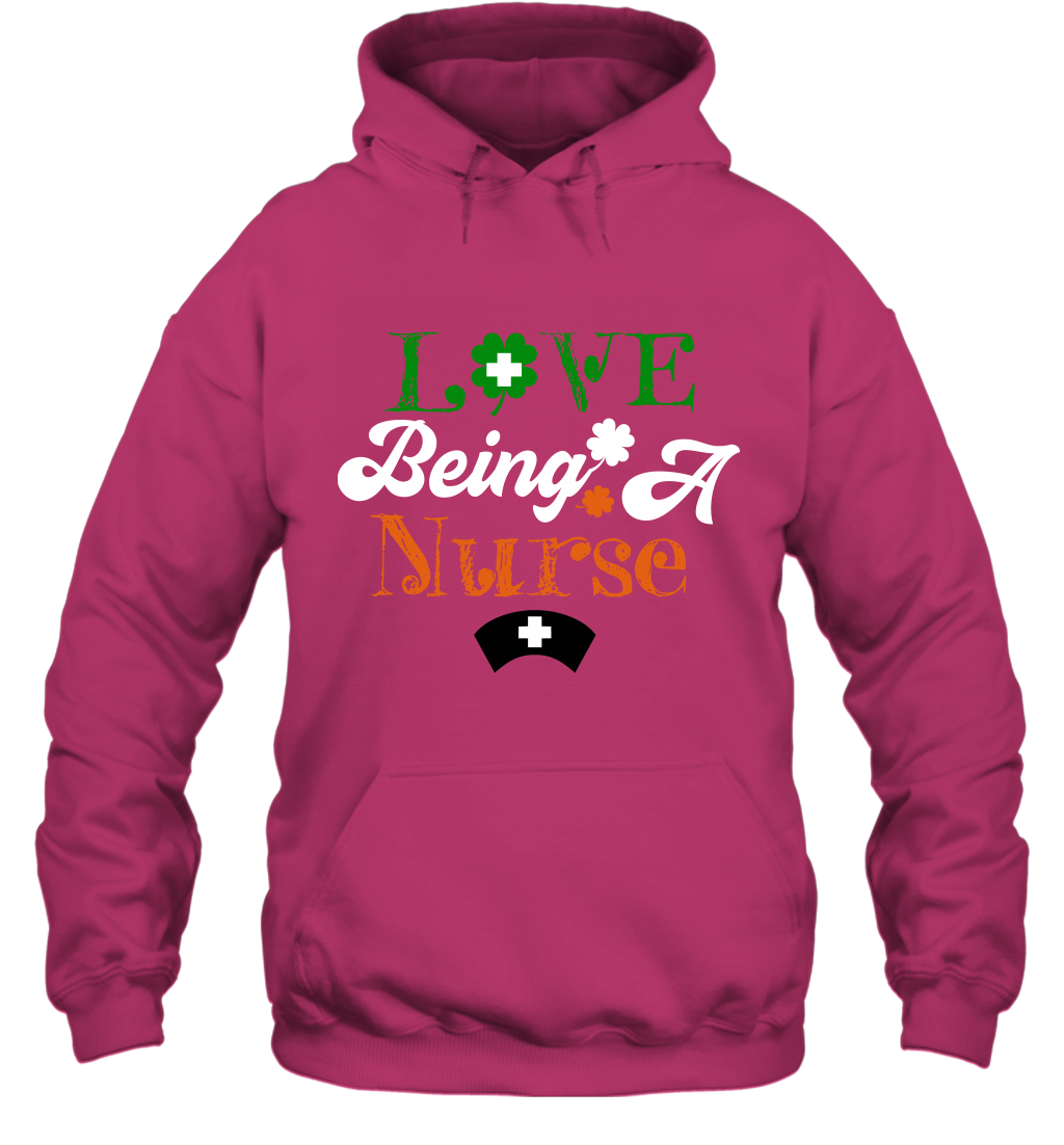 Love Being A Nurse Saint Patricks Day Shirt Hoodie Heliconia