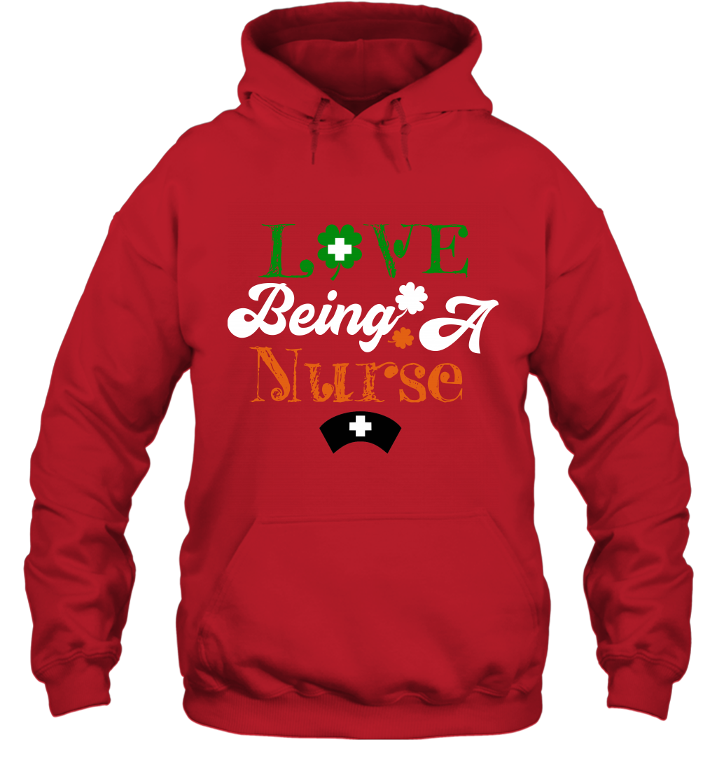 Love Being A Nurse Saint Patricks Day Shirt Hoodie Red