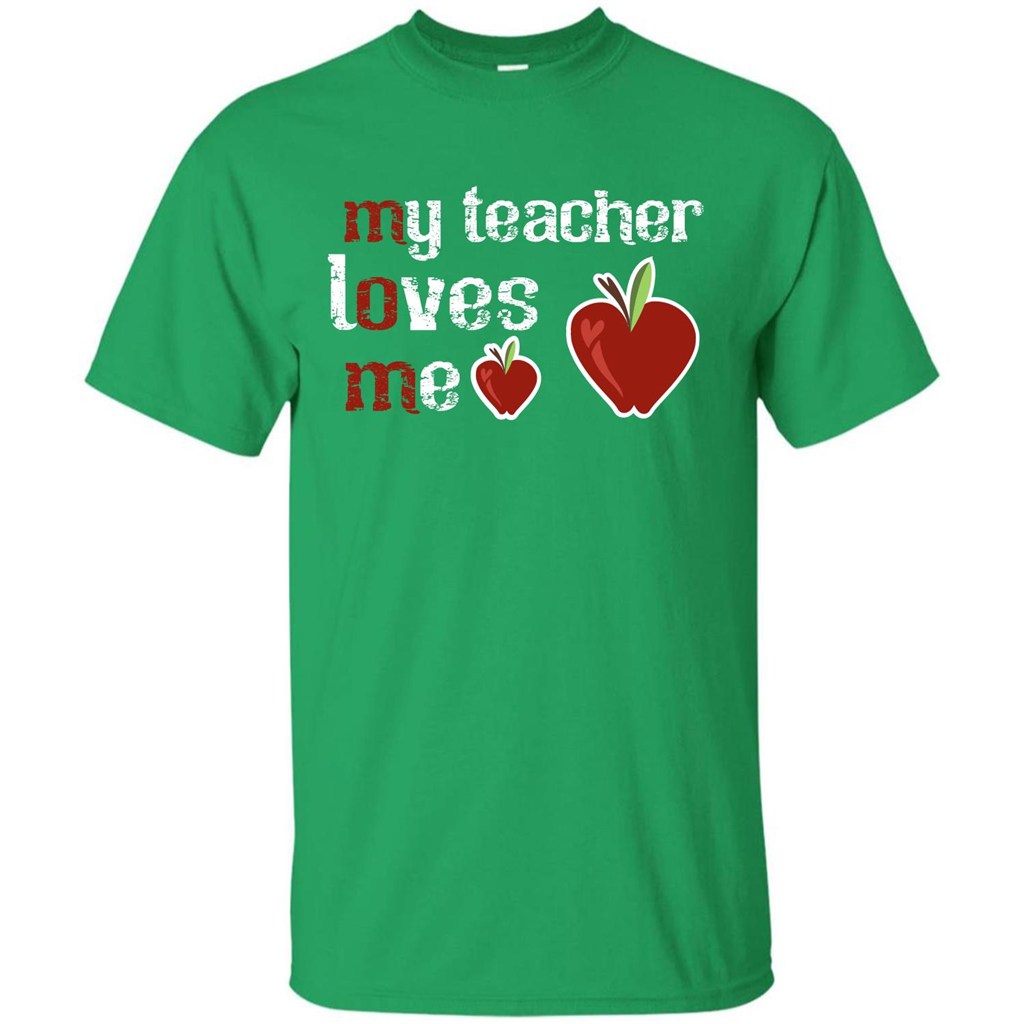 Student T-shirt My Teacher Loves Me T-shirt Irish Green