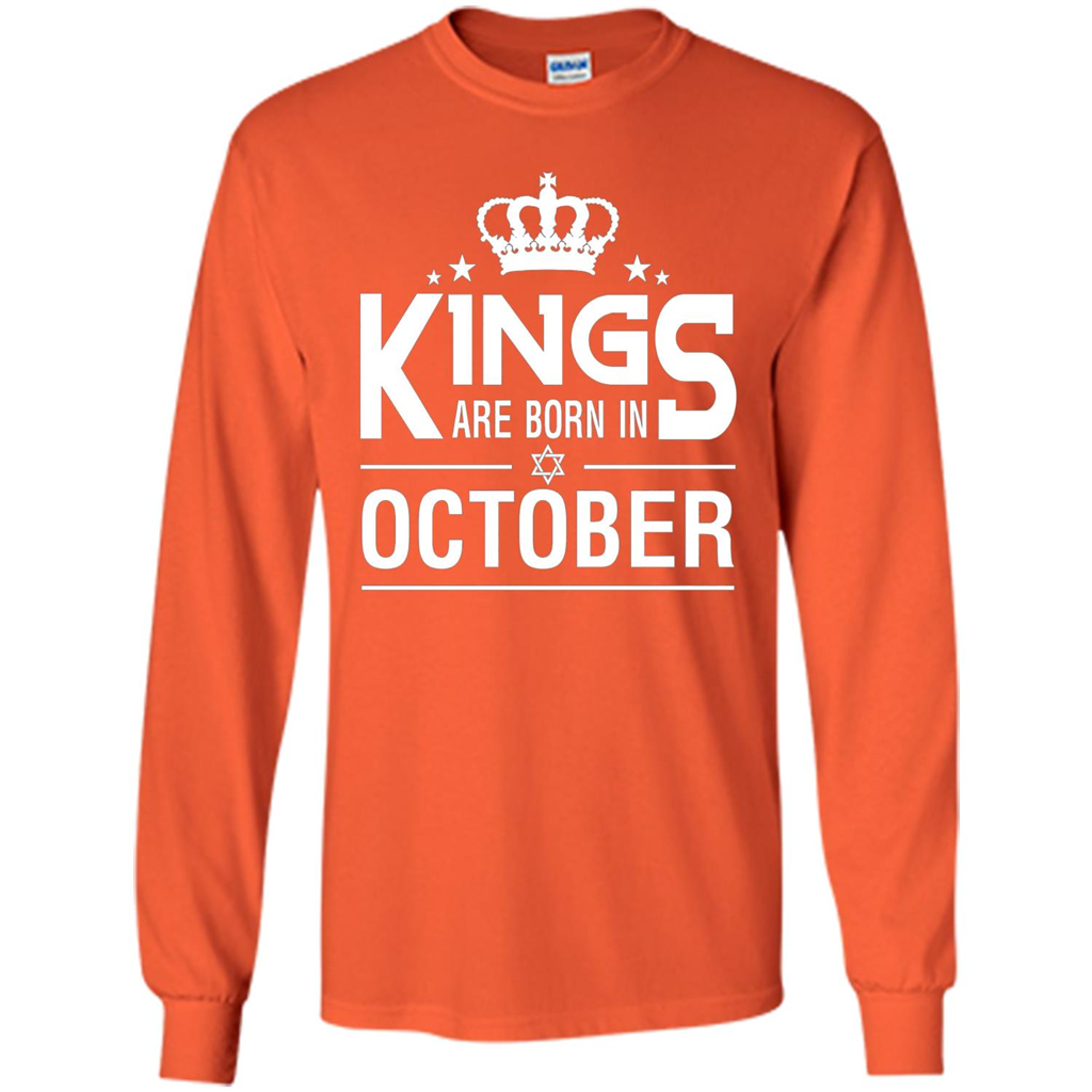 October Birthday T-shirt Kings Are Born In October Orange