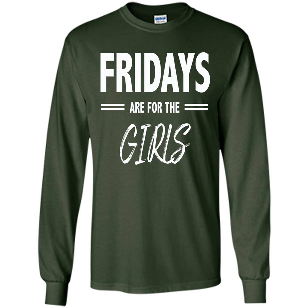 Fridays Are For The Girls T-shirt Forest Green
