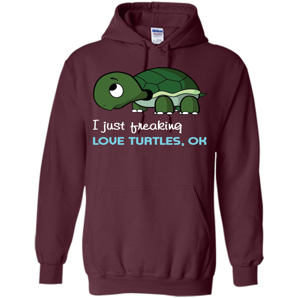 Turtles T-shirt I Just Freaking Love Turtles, Ok Maroon