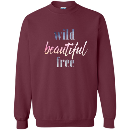 Wild Beautiful Free T-shirt Maroon