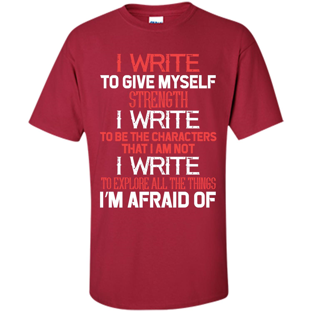 Motivational T-shirt I Write To Give Myself Strength Cardinal