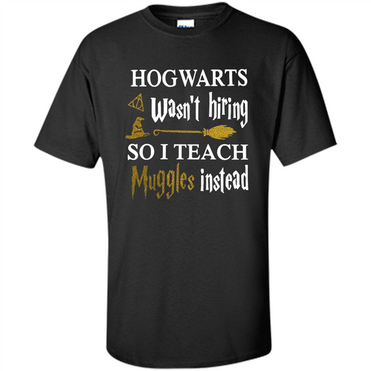 I Teach Muggles Instead T-shirt Black
