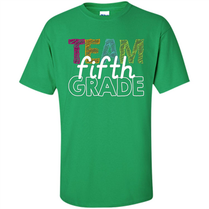 Team Fifth Grade Teacher T-shirt Irish Green