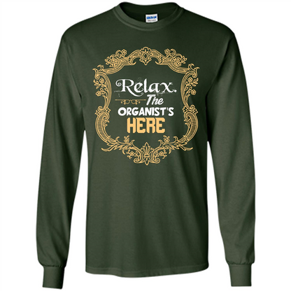 Relax. The Organist's Here T-shirt Forest Green
