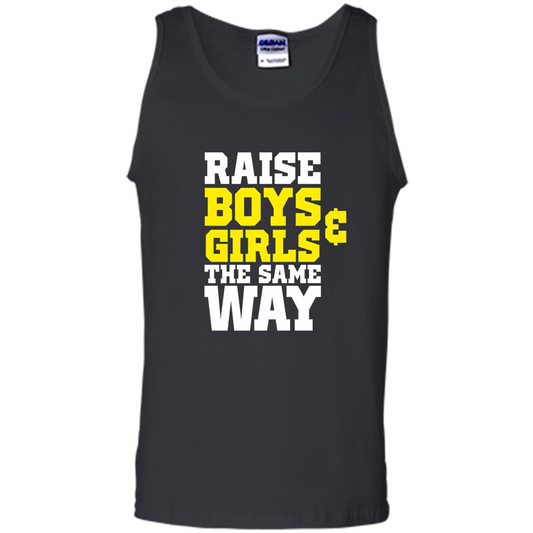 Raise Boys And Girls The Same Way T-shirt Black