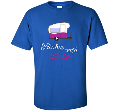 Camping T-shirt Witches With Hitches T-shirt Royal