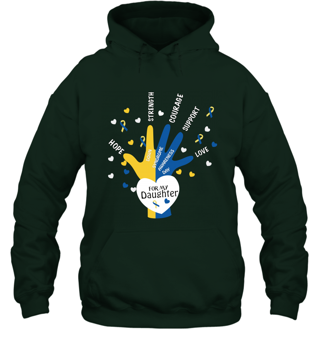 Hope Strength Courage Support Down Syndrome Awareness Day For My Daughter Shirt Hoodie Forest