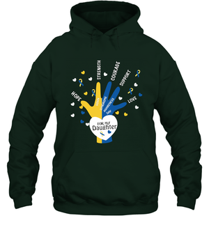 Hope Strength Courage Support Down Syndrome Awareness Day For My Daughter ShirtUnisex Heavyweight Pullover Hoodie