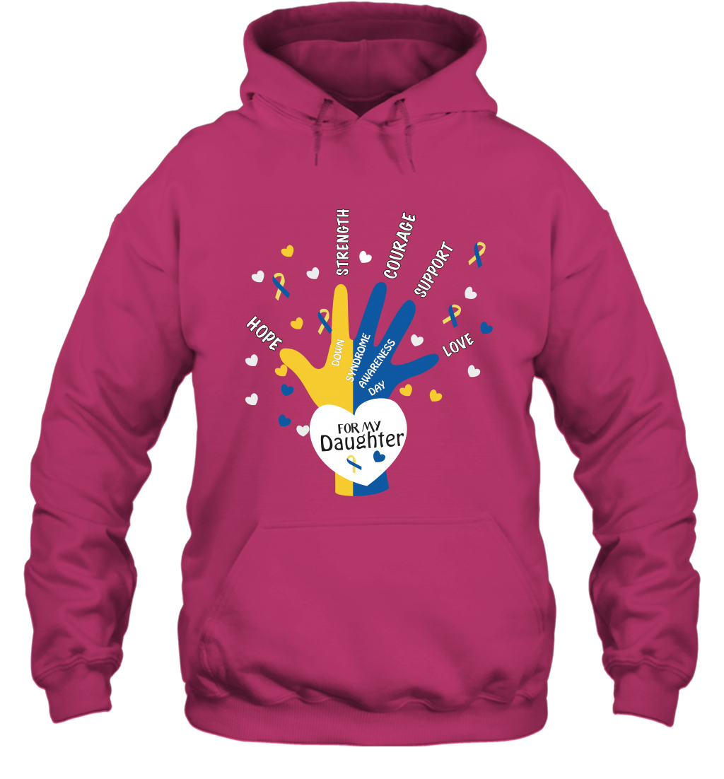 Hope Strength Courage Support Down Syndrome Awareness Day For My Daughter Shirt Hoodie Heliconia