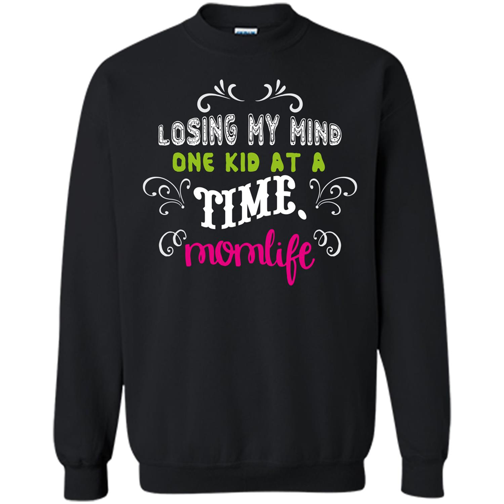 Mommy T-shirt Losing My Mind One Kid At A Time MomLife Black