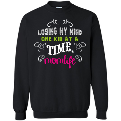 Mommy T-shirt Losing My Mind One Kid At A Time MomLife Black