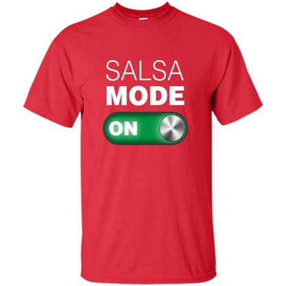Salsa Mode On T-shirt. Great for Dance Class Red