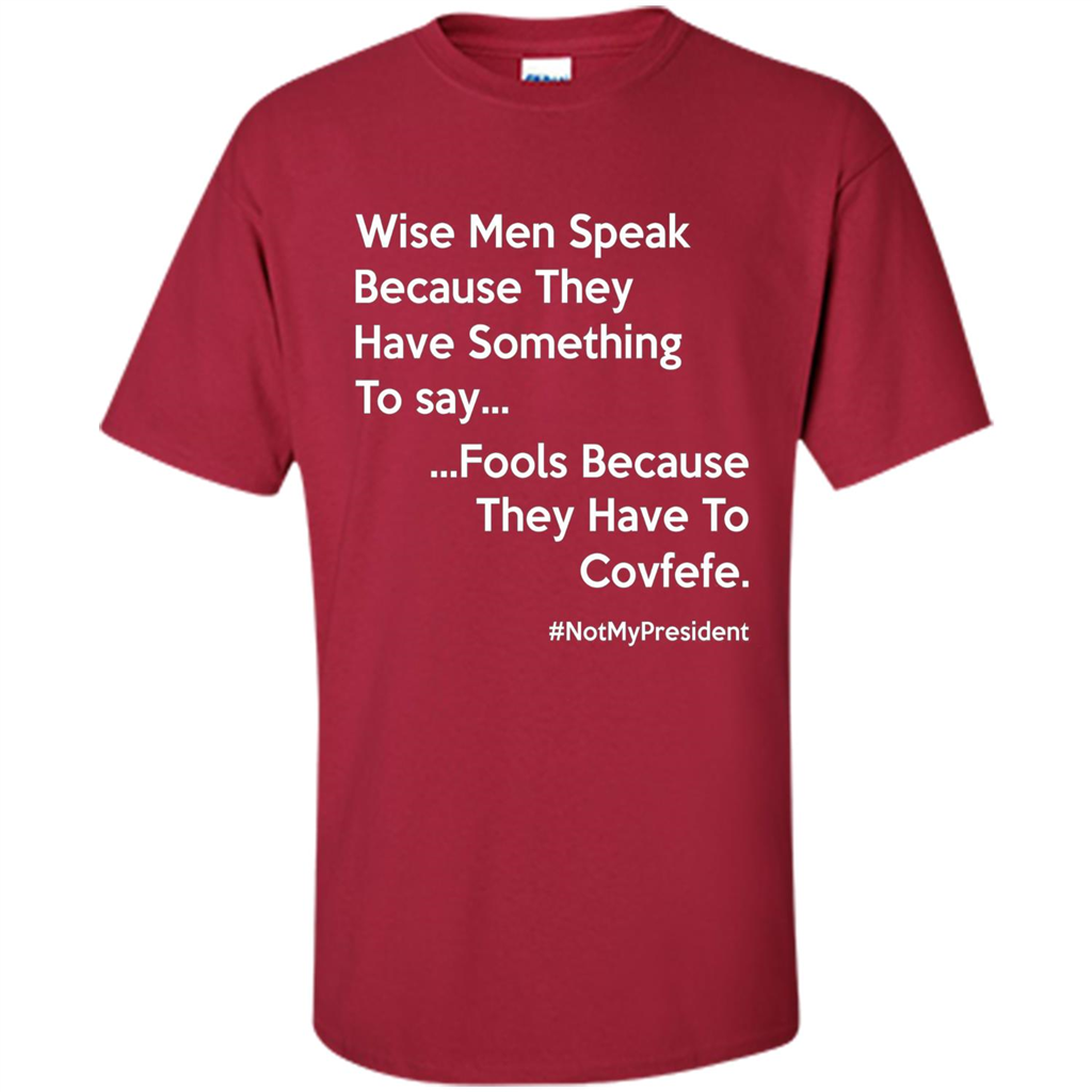American T-shirt Wise Speak Because They Have Something To Say Cardinal