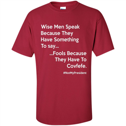 American T-shirt Wise Speak Because They Have Something To Say Cardinal