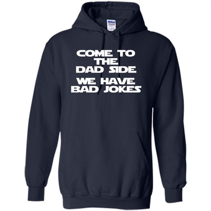 Fathers Day T-shirt Come To The Dad Side, We Have Bad Jokes Navy