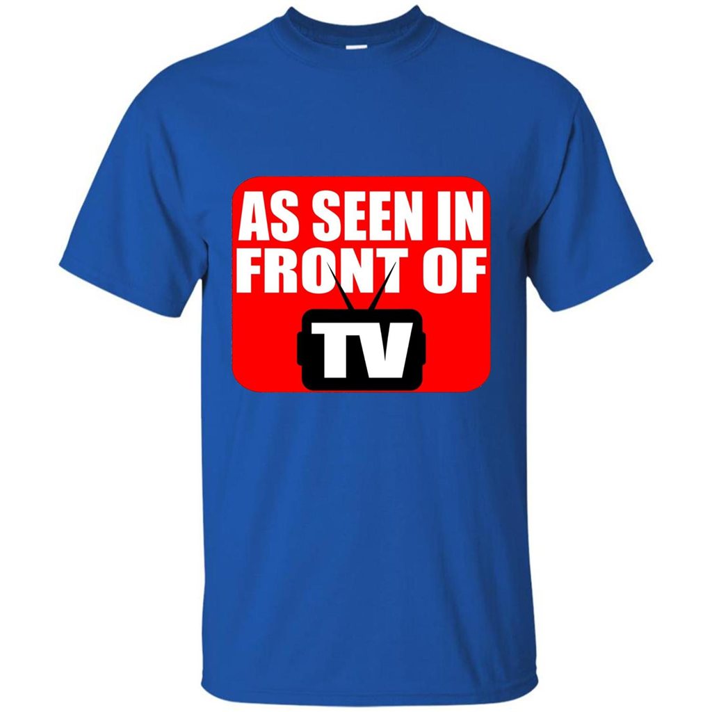 As Seen In Front Of TV T-shirt Royal
