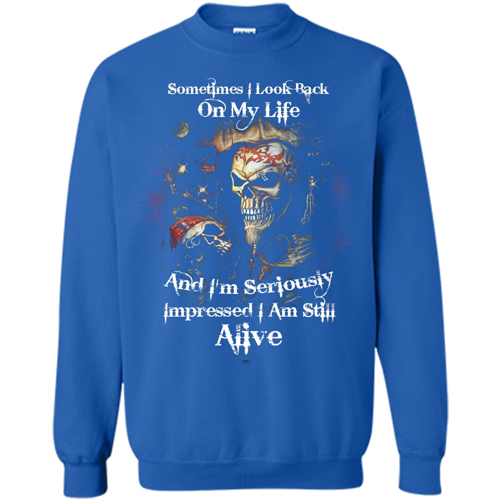 Funny T-shirt I'm Seriously Impressed I Am Still Alive Cool T-shirt Royal