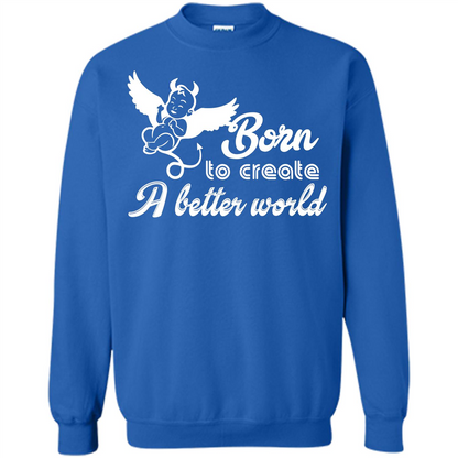 Baby T-shirt Born To Create A better World T-shirt Royal