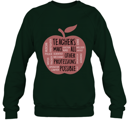 Teach Make All Others Professions Shirt Sweatshirt Sweatshirt Forest