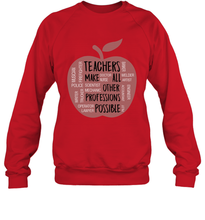 Teach Make All Others Professions Shirt Sweatshirt Sweatshirt Red
