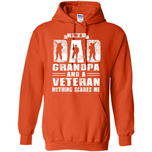 I'm A Dad Grandpa And A Veteran Nothing Scares Me T-shirt