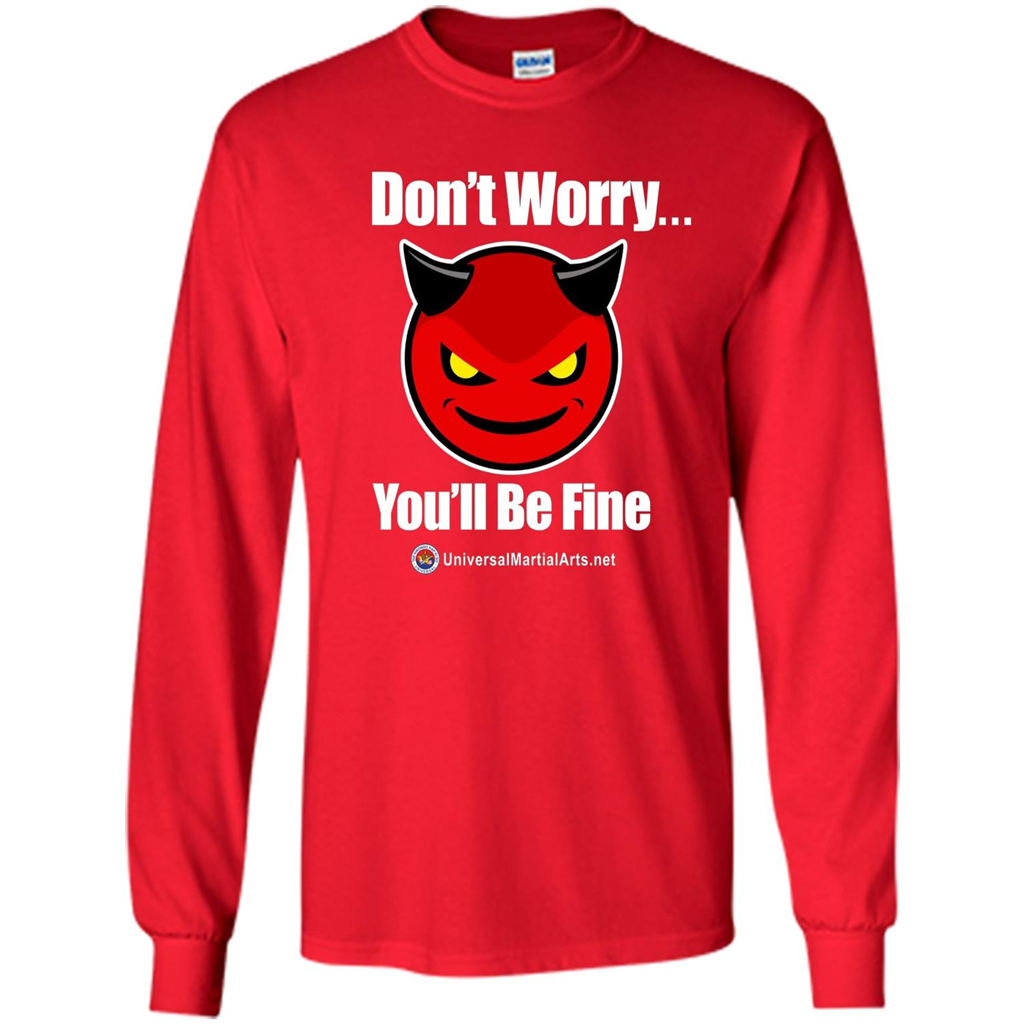 Don't Worry, You'll Be Fine T-shirt Red