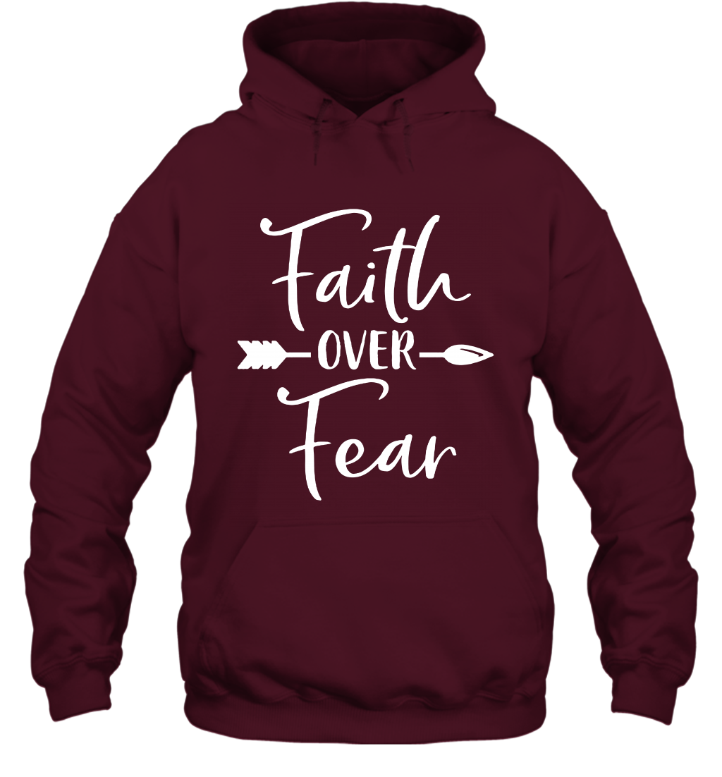 Faith Over Fear Shirt Hoodie Hoodie Maroon