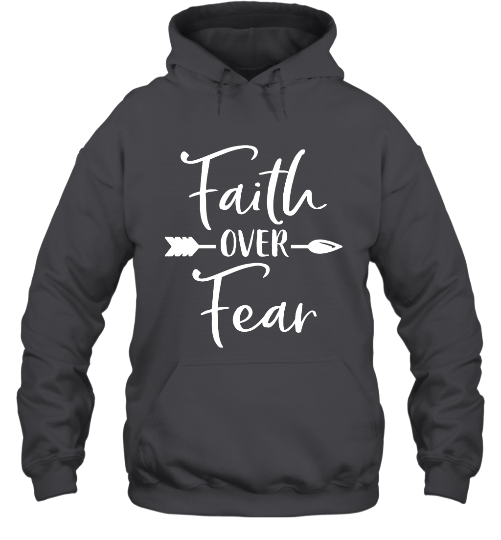 Faith Over Fear Shirt Hoodie Hoodie Dark Heather