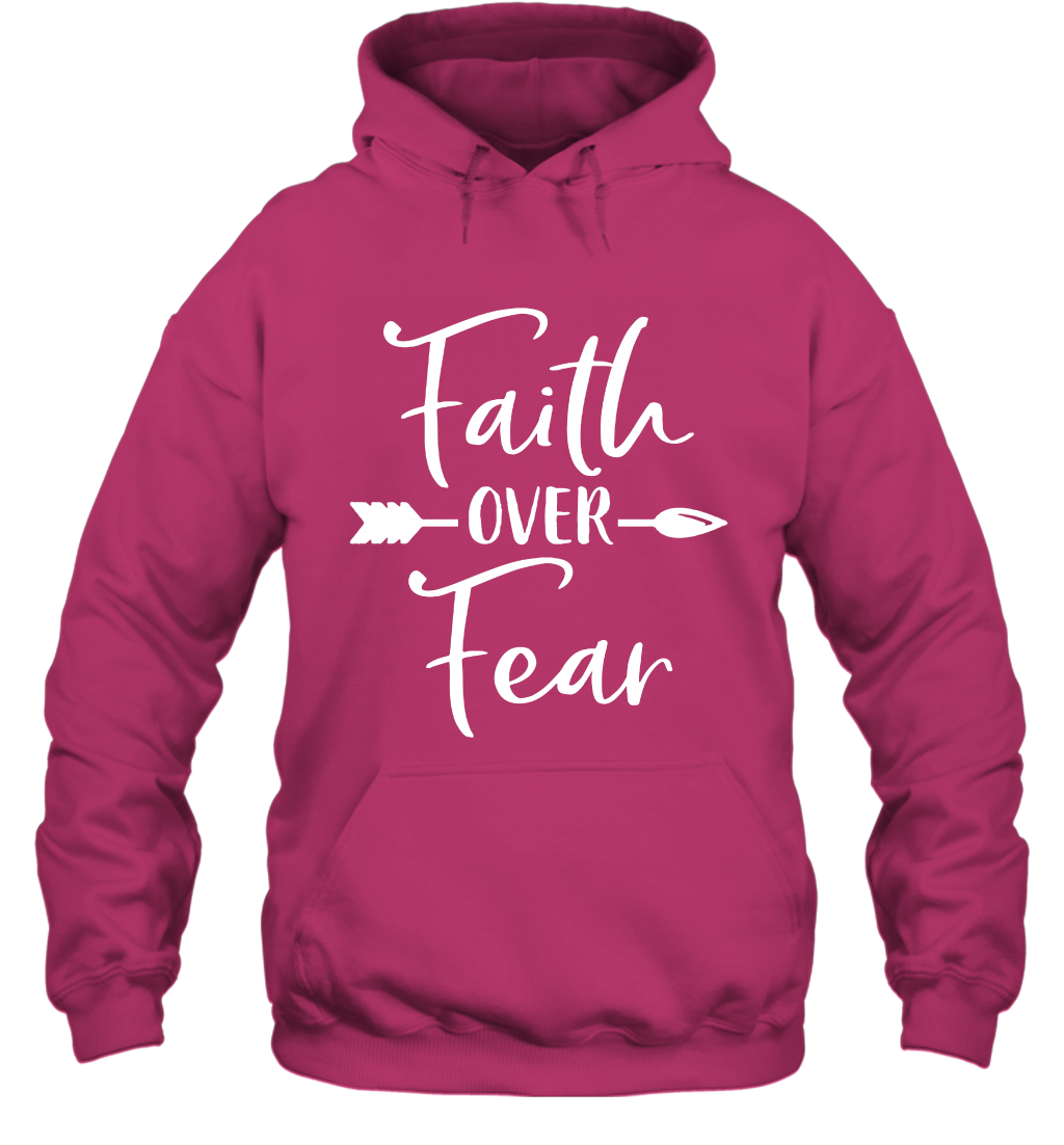 Faith Over Fear Shirt Hoodie Hoodie Heliconia