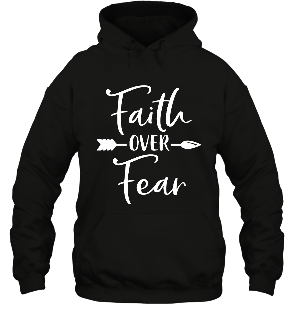 Faith Over Fear Shirt Hoodie Hoodie Black