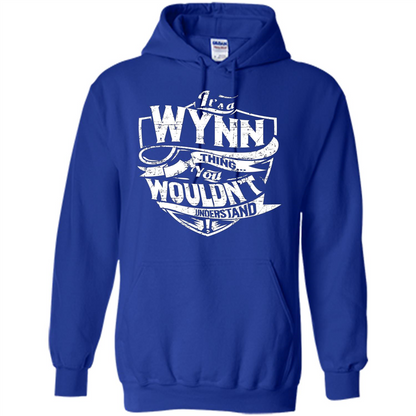 It's A Wynn Thing You Wouldn't Understand T-Shirt