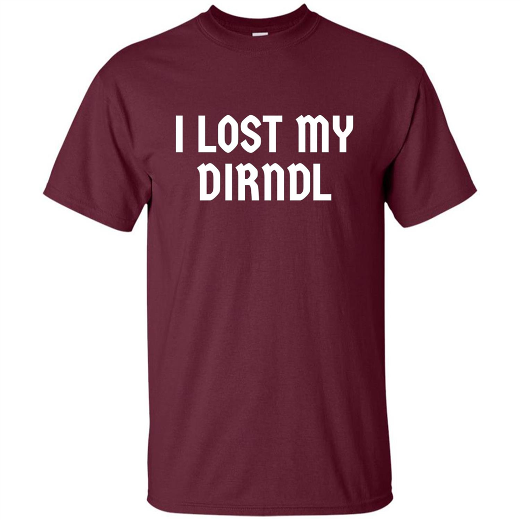 I Lost My Dirndl Oktoberfest Beer Party T-Shirt Maroon