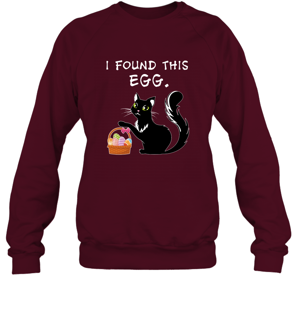 I Found This Egg Cat Easter Day Shirt Sweatshirt Sweatshirt Maroon
