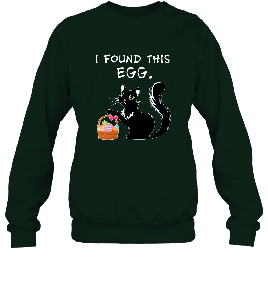 I Found This Egg Cat Easter Day Shirt Sweatshirt Sweatshirt Forest