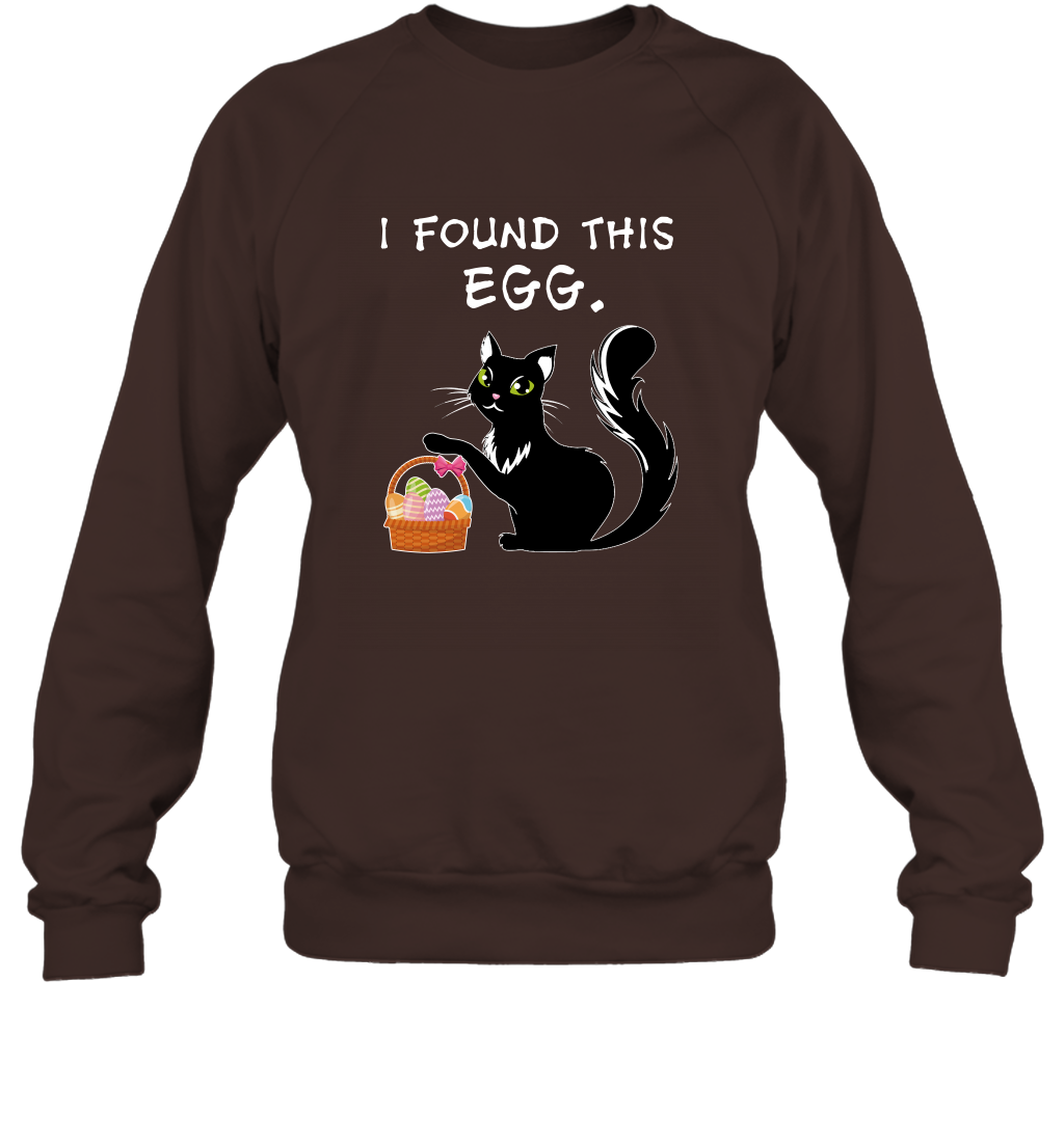 I Found This Egg Cat Easter Day Shirt Sweatshirt Sweatshirt Dark Chocolate