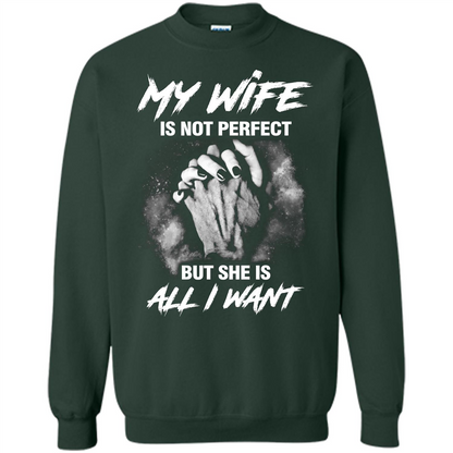 Husband T-shirt My Wife Is Not Perfect But She Is All I Need Forest Green