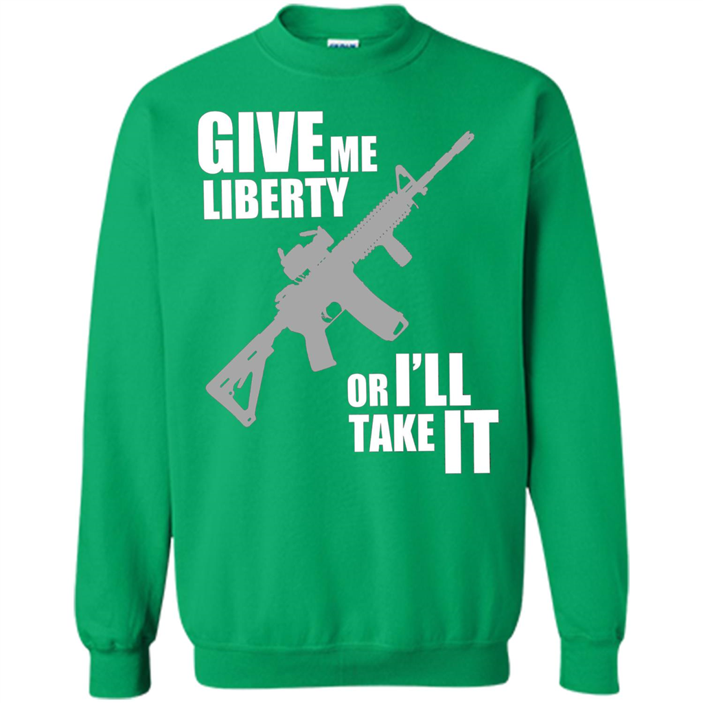 Give Me Liberty Or I'll Take It T-Shirt Irish Green
