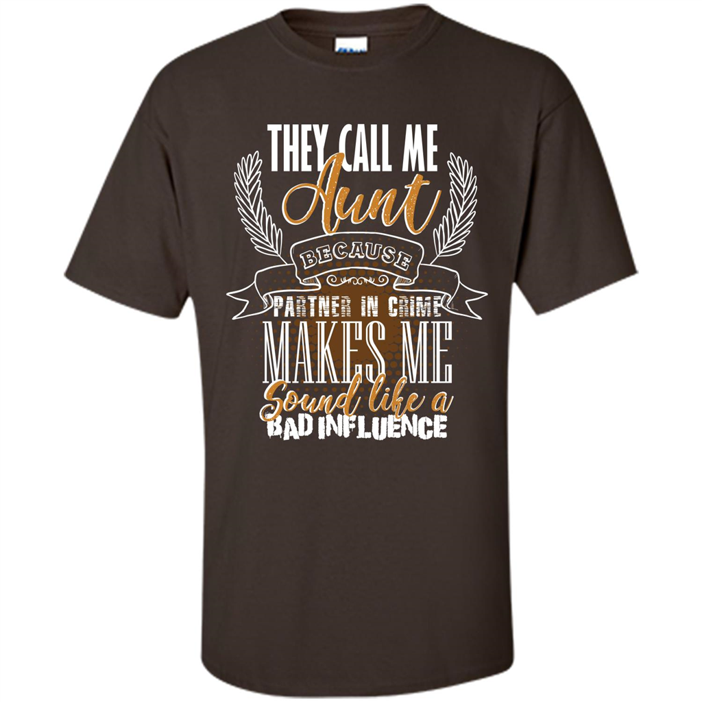 Funny Aunt T-shirt They Call Me Aunt Dark Chocolate