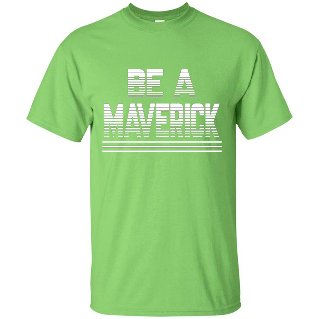 Funny Be A Maverick T-Shirt Lime