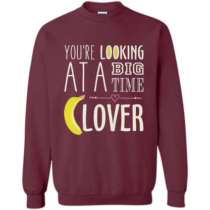 Banana Lover T-shirt You're Looing At A Big Time Maroon