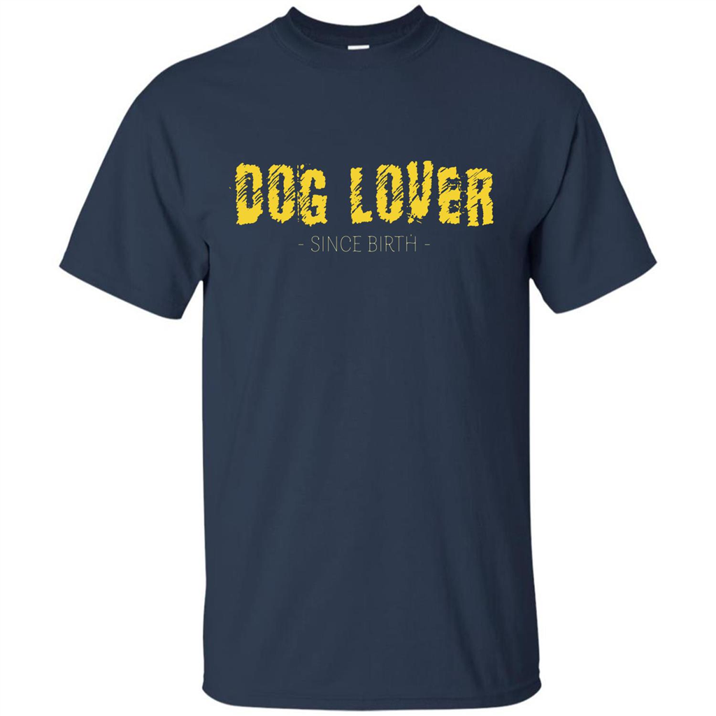 Dog Lover Since Birth T-shirt Navy